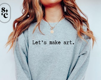 Artist Sweatshirt, Art Teacher Sweatshirt, Cozy Creativity Sweater, Art Student Gift, Art Teacher Gift, Painter Sweatshirt, Crafter Gift