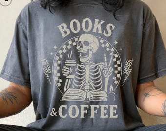 Coffee and Books Skeleton Shirt, Retro Bookworm Comfort Colors Top, Book Club Tee, Cozy Dark Academia