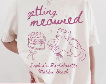 Custom Bachelorette Comfort Colors® Shirt Bridal Party Bridesmaid Tshirt Cat Meowied Wedding T-shirts Personalized Bride Girls Trip Gift