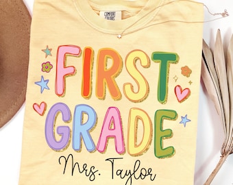 Custom Comfort Colors® First Grade Teacher Shirt First Day 1st Grade Matching Group T-Shirt Colorful Cute Educator Back to School Outfit