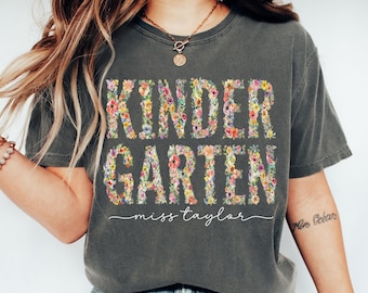 Custom Comfort Colors® Kindergarten Teacher Shirt First Day Kinder Matching Group T-Shirt Floral Spring Flowers Educator Back to School