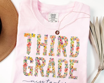 Custom Comfort Colors Third Grade Teacher Shirt First Day 3rd Grade Matching Group T-Shirt Floral Spring Flower Educator Back to School Tee