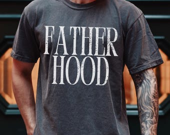 Fatherhood Shirt, Dad Tshirt, Gift for Dad, Father Hood T-shirt, Comfort Colors, New Dad Tee, Fathers Day Gift, Pregnancy Announcement Shirt