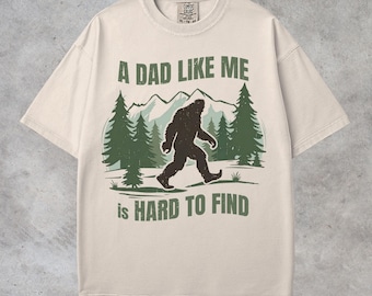 Father's Day Comfort Colors Shirt Funny Bigfoot Dad Tee Sasquatch Outdoor Camping TShirt Nature Hiking Dad Gift T-Shirt From Daughter Son