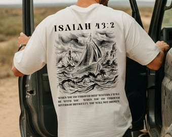Isaiah 43:2 Fear Not Comfort Colors Shirt Deep Waters Christian Bible Verse Tee Fathers Day Inspirational Faith Over Fear T-Shirt For Men