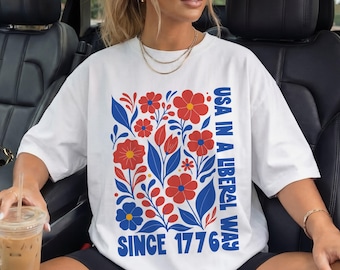 Liberal T-Shirt, USA The Liberal Way Progressive Americana Tee for Fourth of July, Anti Trump Trendy Comfort Colors