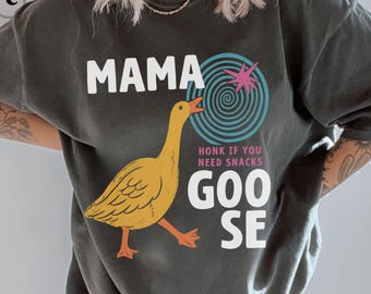 Mama Goose Shirt, Silly Goose Comfort Colors Mom Tee