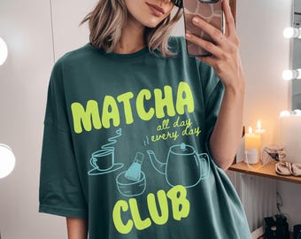 Matcha Shirt, Matcha Latte Lover Shirt, Soft Comfort Colors, Green Tea Tshirt, Matcha Lover Gift, Brunch T-shirt, Breakfast Club Shirt