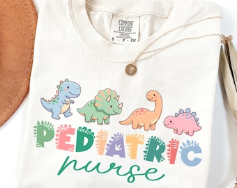 Pediatric Nurse Comfort Colors® Shirt Cute PICU Dinosaur Medical Worker Tee Nurse Life Appreciation TShirt Funny Healthcare Graphic T-Shirt