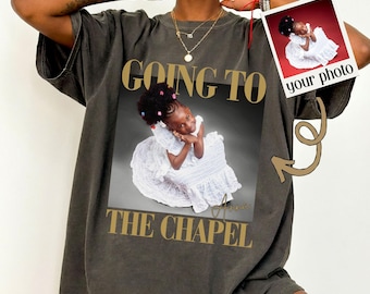 Personalized Bachelorette Comfort Colors® Bride Shirt Going to the Chapel Bachelorette Photo T-Shirt Wedding Party Custom Bridal Shower Gift