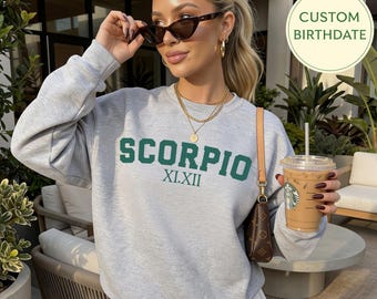 Personalized Scorpio Gift, Scorpio Sweatshirt with Customized Birth Date