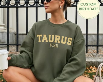 Personalized Taurus Gift, Taurus Sweatshirt with Customized Birth Date