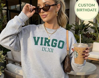 Personalized Virgo Gift, Virgo Sweatshirt with Customized Birth Date