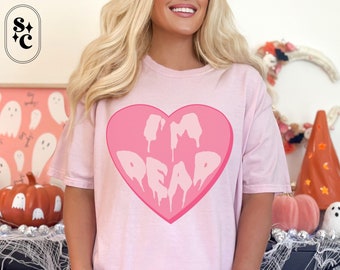 Pink Halloween T-Shirt: Comfort Colors "I'M DEAD" Heart Tee