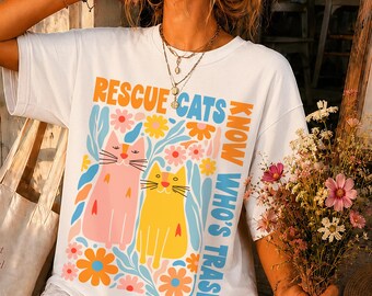 Rescue Cats Know Who's Trash T-Shirt, Funny Cat Lover Gift, Retro Floral Cat Mom Tee, Cute Animal Rescue Graphic Shirt