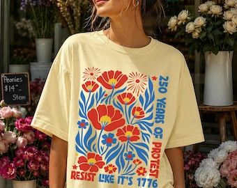 Resist Like It's 1776 T-Shirt, 250 Years Protest July 4th Americana Tee, Progressive Liberal Anti Trump Comfort Colors Shirt