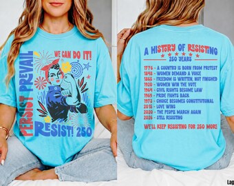 Rosy Riveter Resist T-Shirt, Anti Trump Fourth of July Tee, Front Back USA 250th Anniversary Liberal Comfort Colors Trendy Aesthetic Tee
