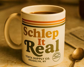 Schlep It Real Mug, New York City Mug, Funny 70s Mug, Brooklyn Humor Gift, Retro 70s Coffee Cup, Cool New Yorker Gift, Ironic Hipster Mug