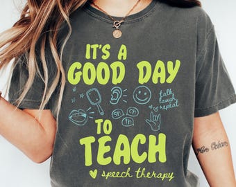 Speech Therapy Shirt, SLP Shirt, Teacher Tshirt, Speech Pathologist Tee, Comfort Colors, Cute Teaching T-shirt, Teacher Appreciation Gift