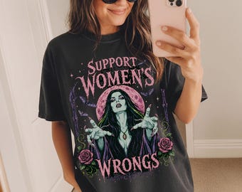 Support Women's Wrongs Vampire Shirt, Gothic Halloween T-Shirt, Dark Feminine Graphic Tee