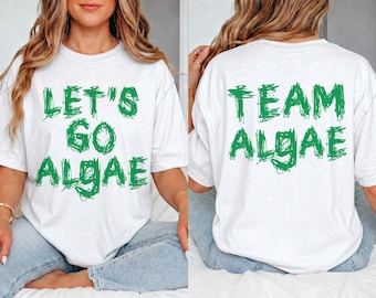 Team Algae Funny Anti Trump T-Shirt, Reflecting Pool Disaster Tee, Let's Go Algae Shirt, Political Humor Gift, Comfort Colors Front Back