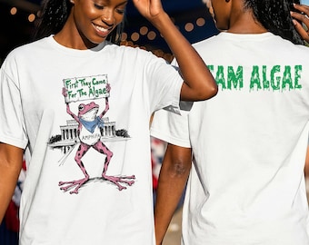 Team Algae Protest Frog T-Shirt Funny Reflecting Pool Fiasco Tee, Anti Trump Activist Humor, Comfort Colors Front Back Design