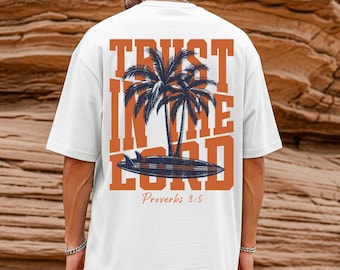 Trust In The Lord Comfort Colors Shirt Proverbs 3:5 Christian Surf Tee Trendy Summer Vibes Palm Tree Faith Based TShirt Beach Lover T-Shirt