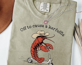 Western Lobster Comfort Colors® Shirt Otter Off to Cause A Kerfuffle T-Shirt High Claw Haw Cowboy Scooter Animal Ocean Lover Tee Gift