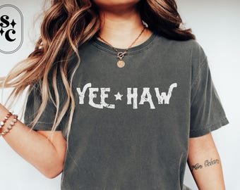 Yee Haw Shirt, Rodeo Sayings Shirt, Long Live Cowgirls Tshirt, Comfort Colors, Western Tee, Texas Shirt, Country Music Shirt, Midwest Shirt